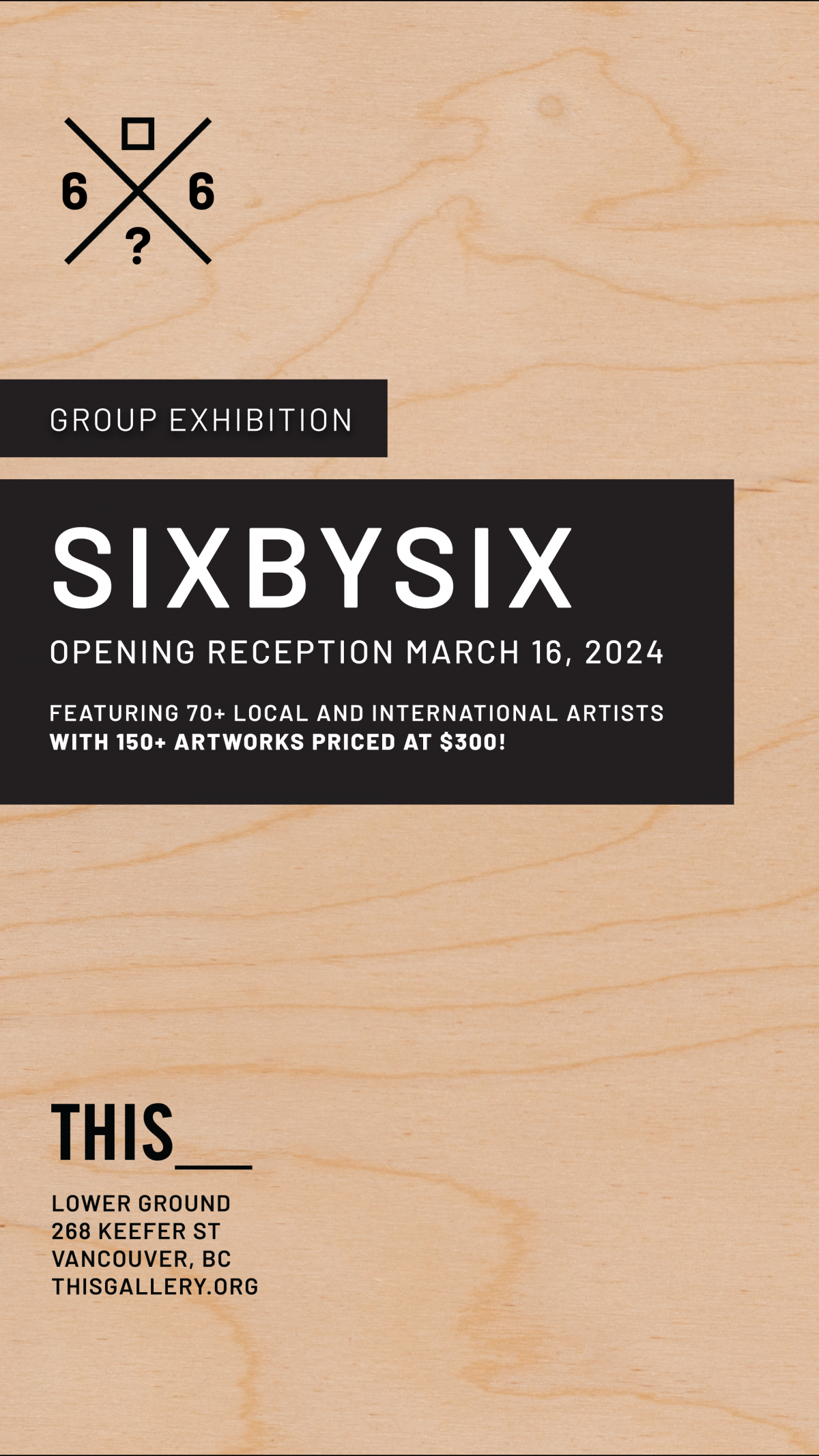 SIXBYSIX, exposition collective, This gallery, Vancouver. par Charlie Wellecam